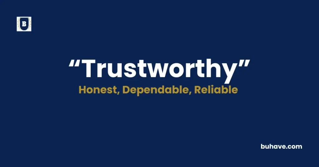Trustworthy - Meaning ,Definition, Synonyms and Antonyms