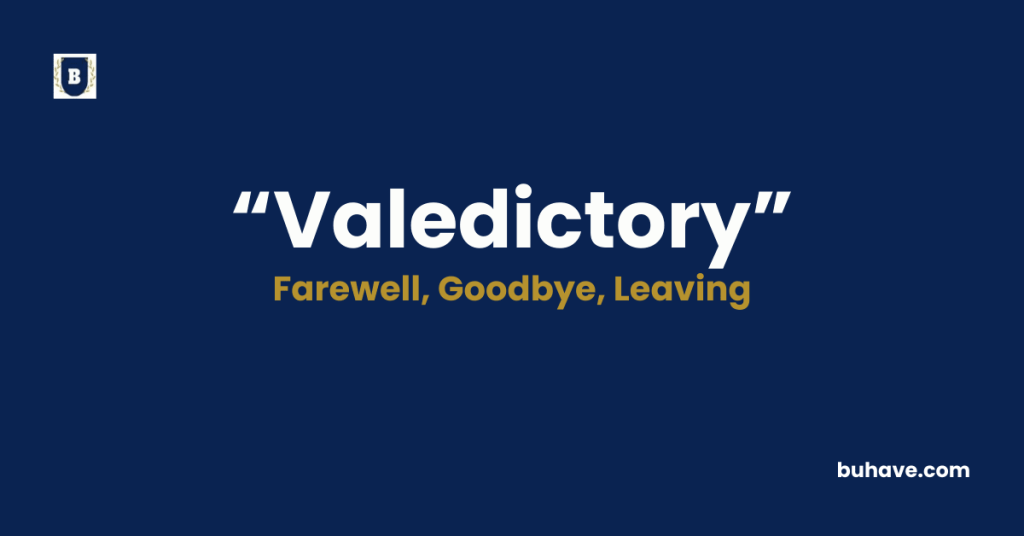 Valedictory - Meaning, Definition, Synonyms and Antonyms