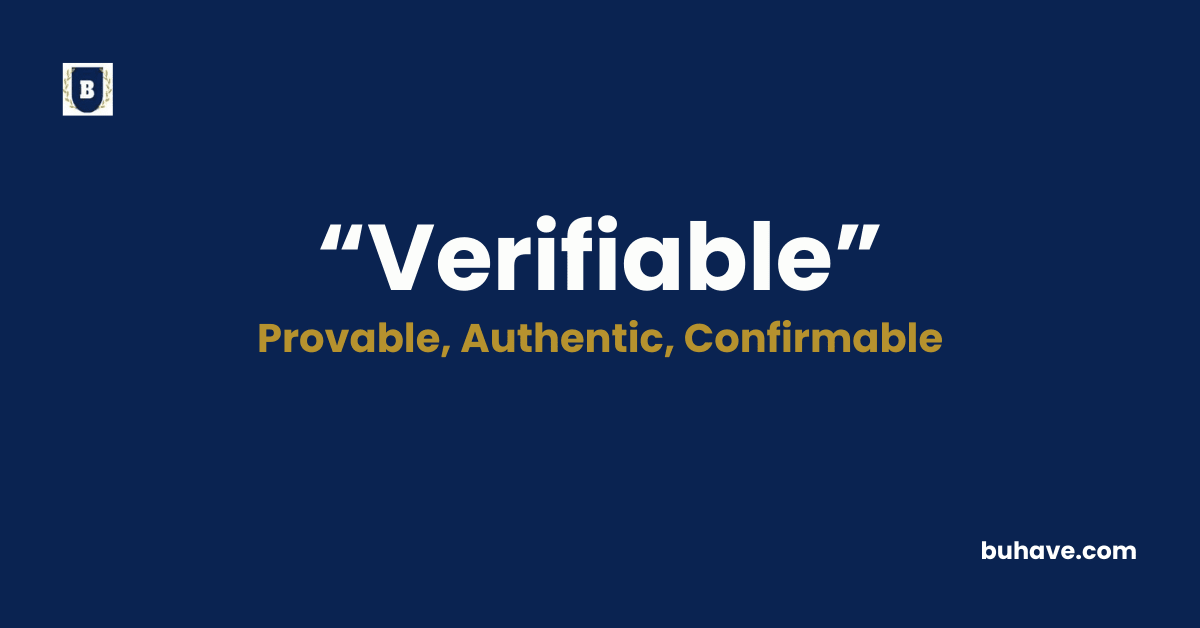 Verifiable - Meaning, Definition, Synonyms and Antonyms