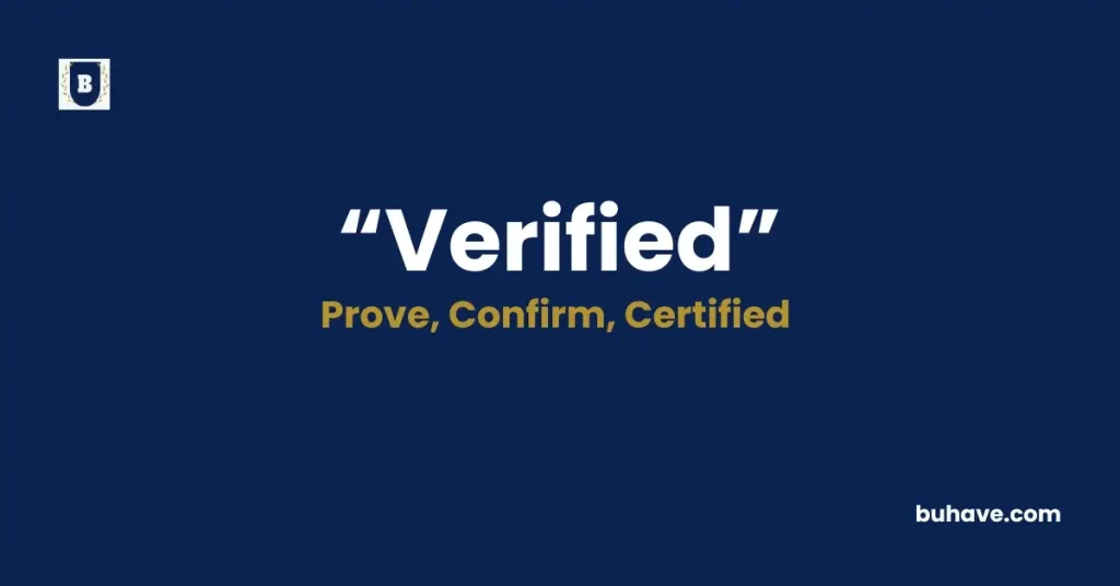 Verified -Meaning, Definition, Synonyms and Antonyms