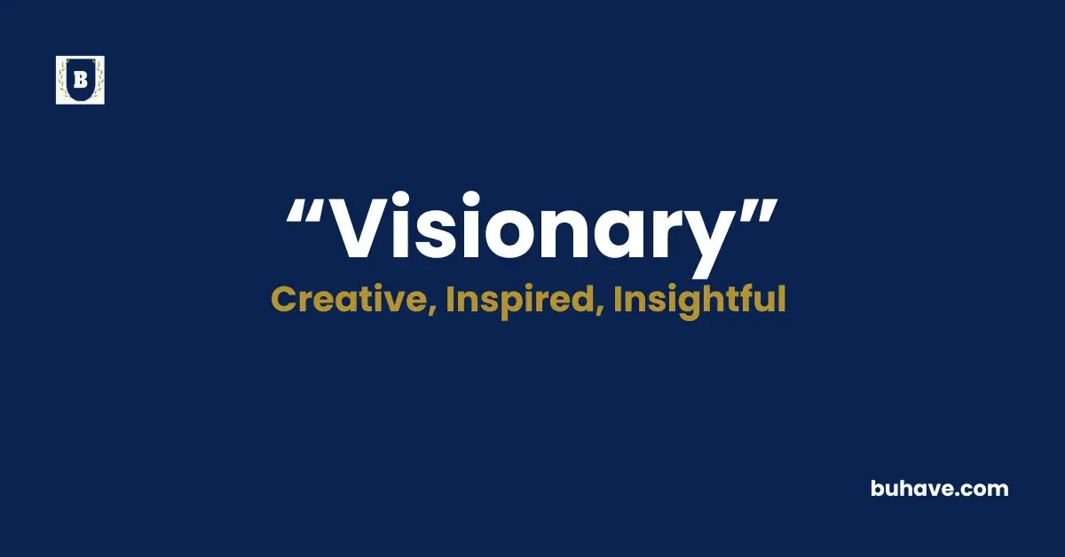 Visionary- Meaning, Definition, Synonyms and Antonyms