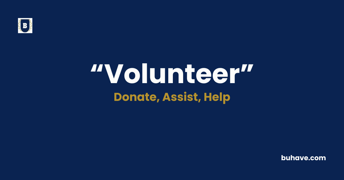 Volunteer - Meaning, Definition, Synonyms and Antonyms