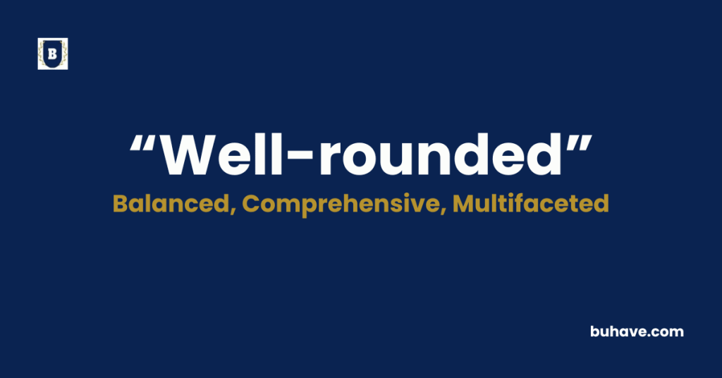 Well-rounded - Meaning, Definition, Synonyms and Antonyms