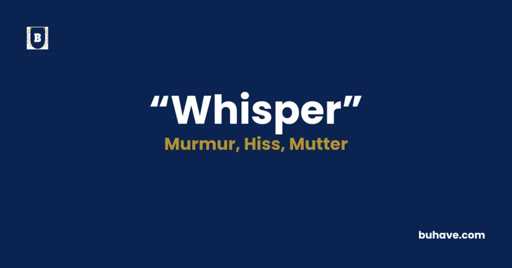 Whisper - Meaning, Definition, Synonyms and Antonyms
