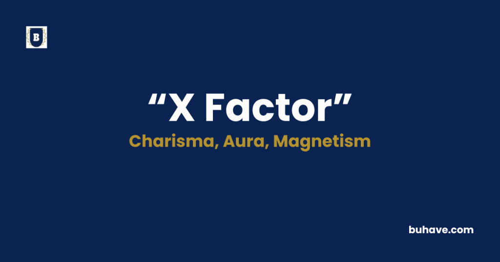 X Factor - Meaning, Definition, Synonyms and Antonyms