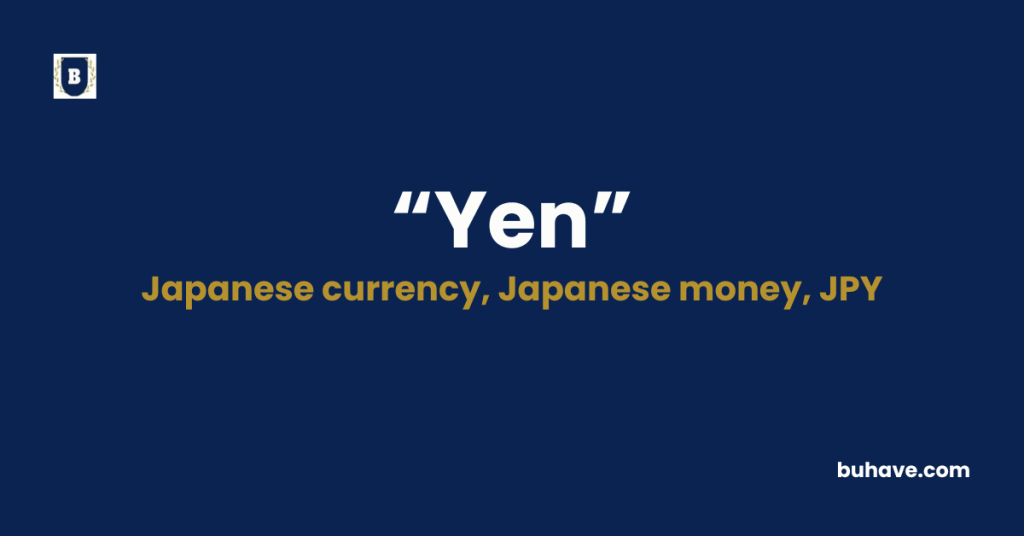 Yen - Meaning, Definition, Synonyms and Antonyms