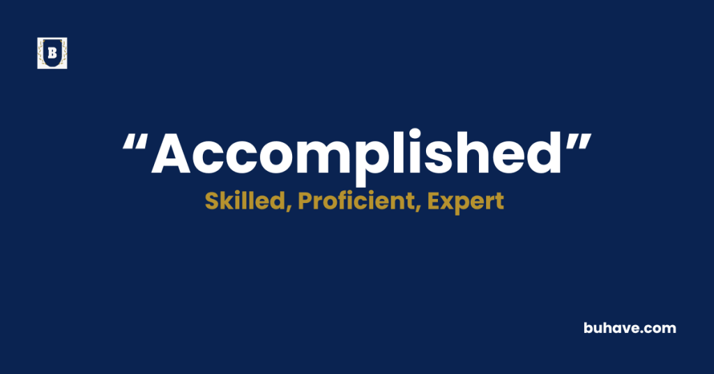 Accomplished-Meaning-Definition-Synonyms-Antonyms