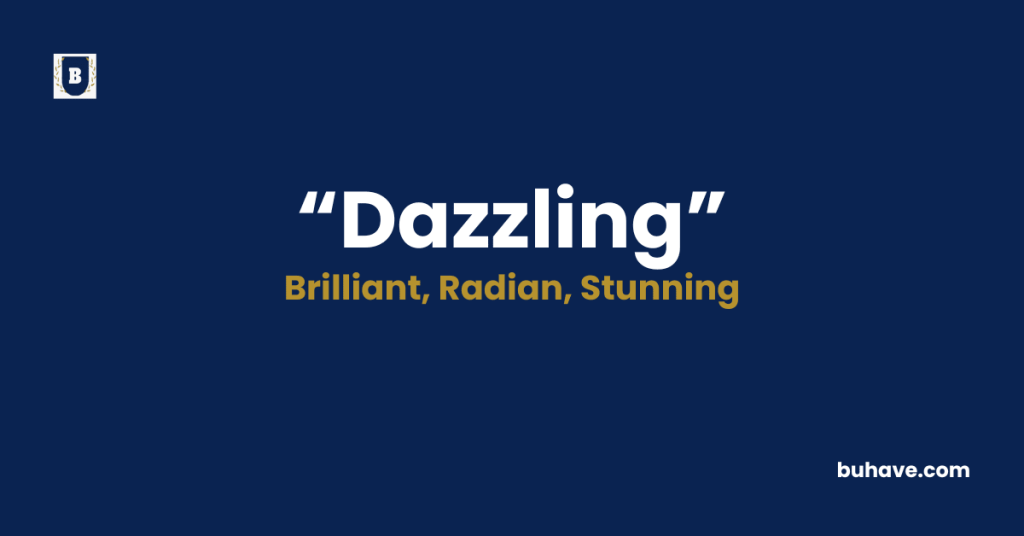 Dazzling Meaning Definition Synonyms Antonyms