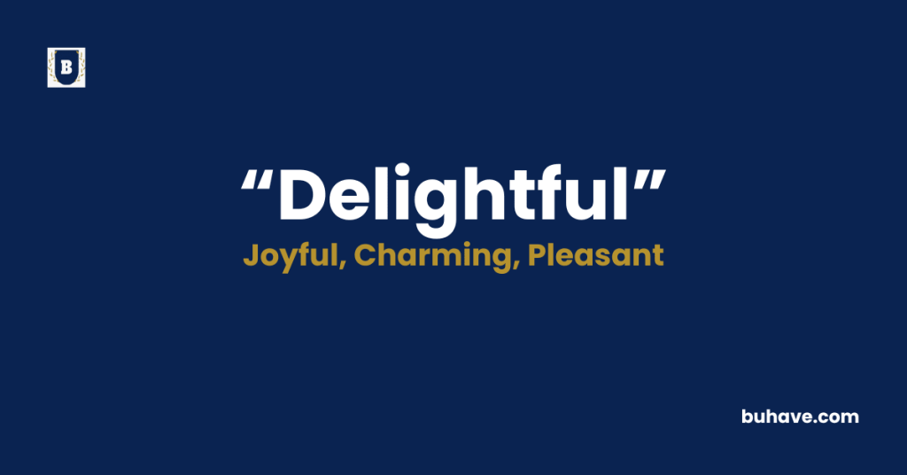 Delightful-Meaning-Definition-Synonyms-Antonyms