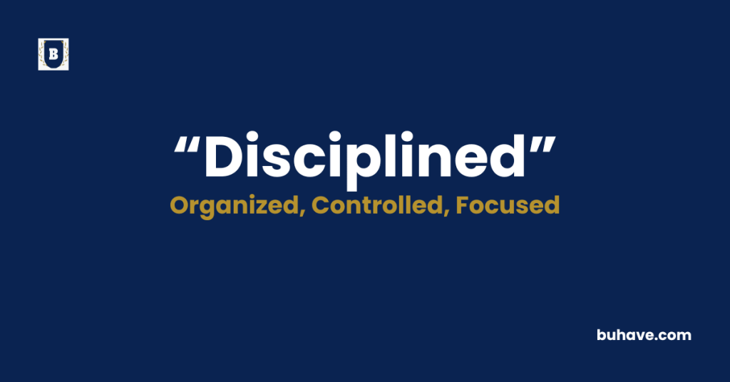 Disciplined Meaning-Definition-Synonyms-Antonyms