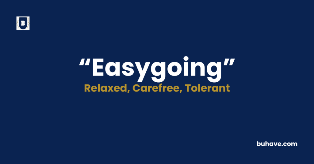 Easygoing-Meaning-Definition-Synonyms-Antonyms