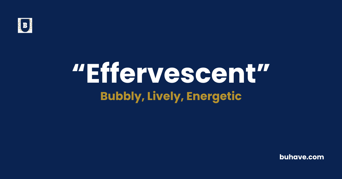 Effervescent-Meaning-Definition-Synonyms-Antonyms