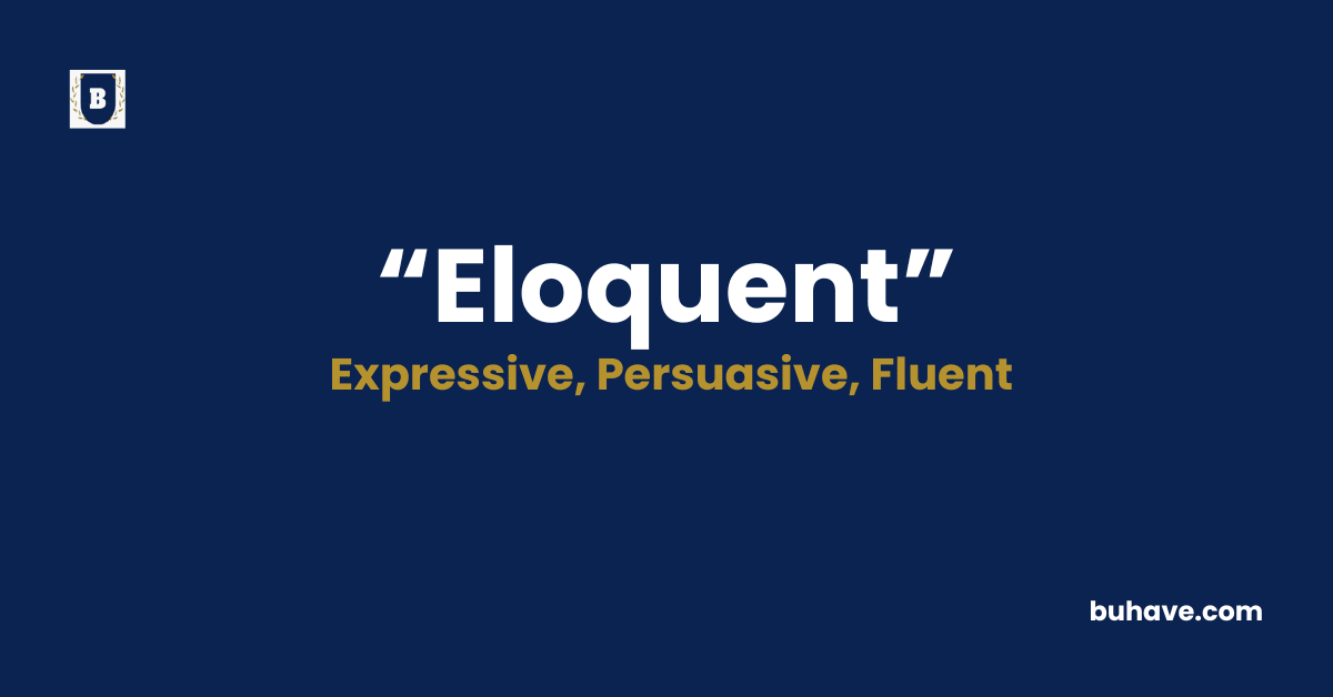 Eloquent_-Meaning-Definition-Synonyms-Antonyms