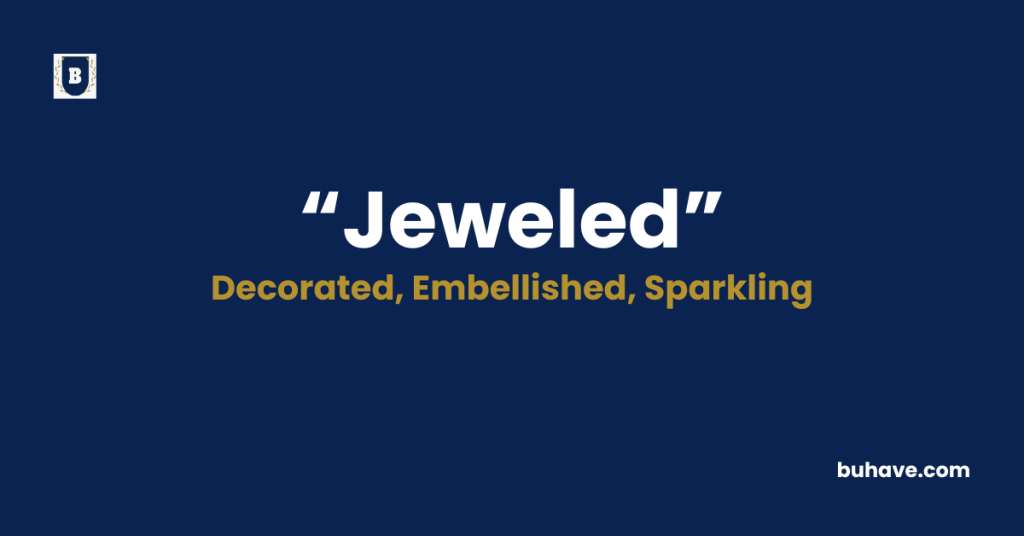 Jeweled -Meaning-Definition-Synonyms-Antonyms