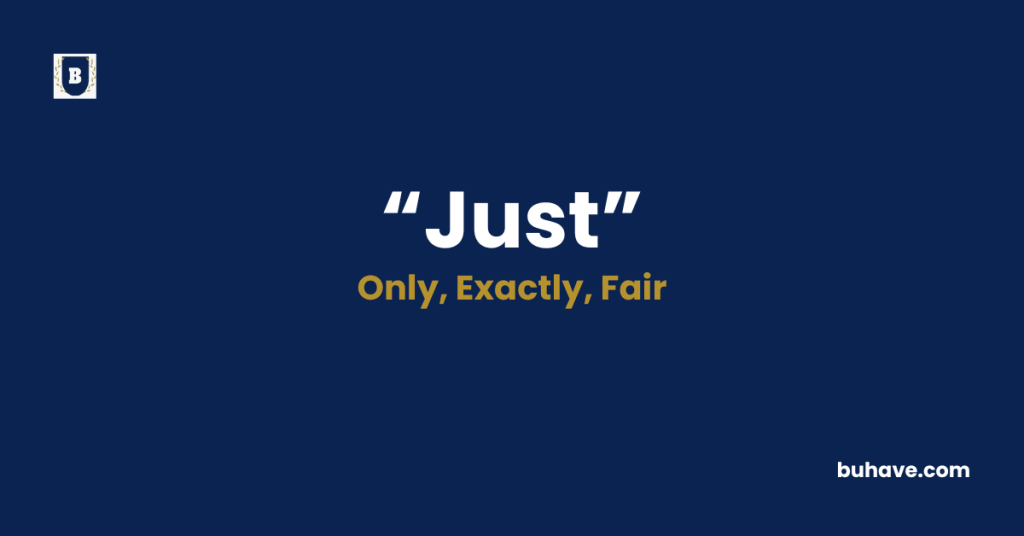Just-Meaning-Definition-Synonyms-Antonyms