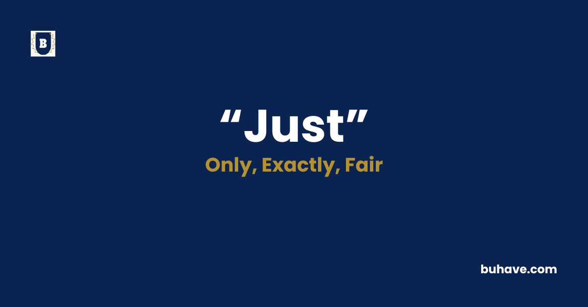 Just-Meaning-Definition-Synonyms-Antonyms
