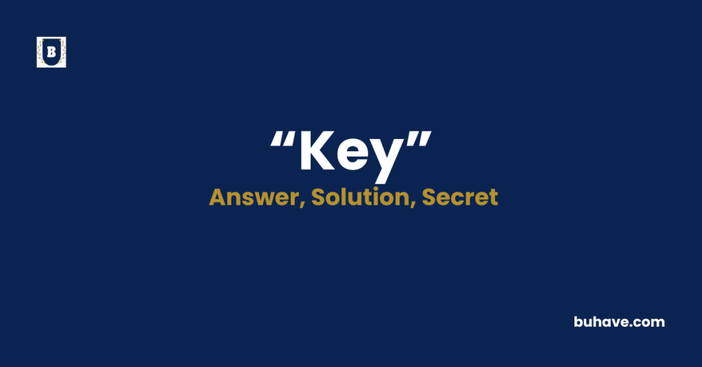 Key -Meaning-Definition-Synonyms-Antonyms