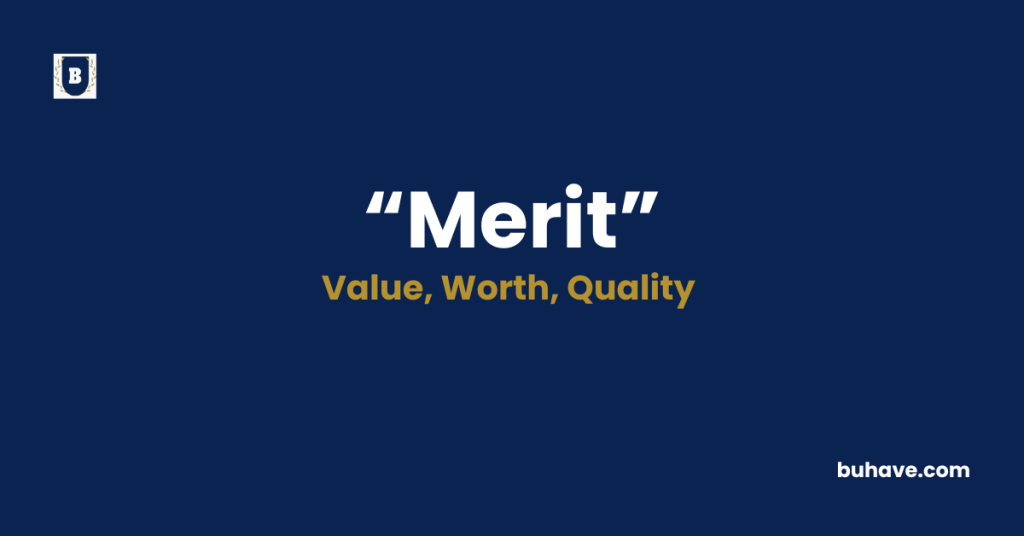 Merit -Meaning-Definition-Synonyms-Antonyms