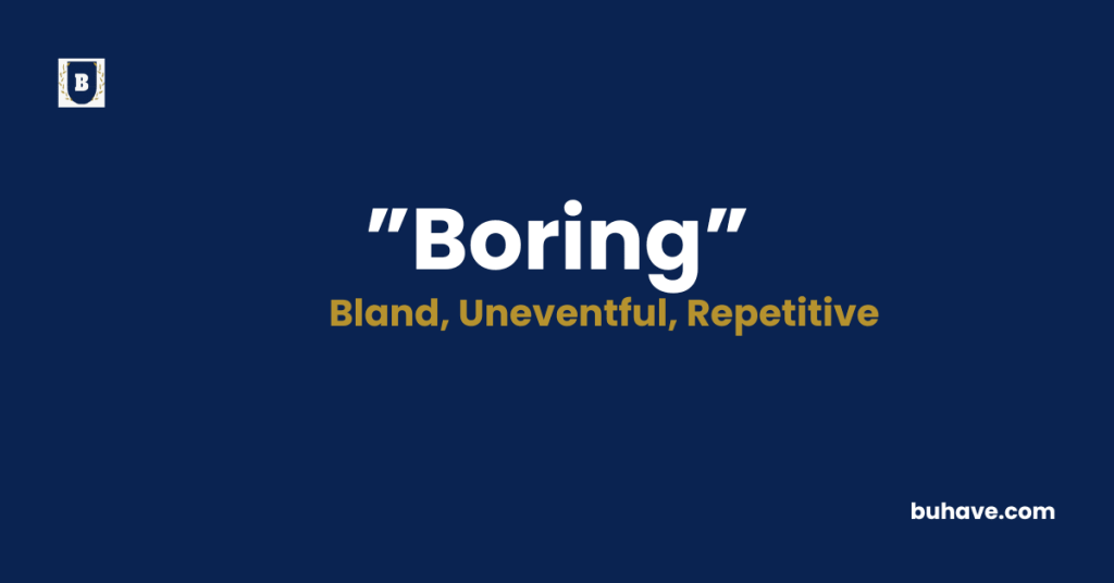 Boring meaning definition synonyms antonyms