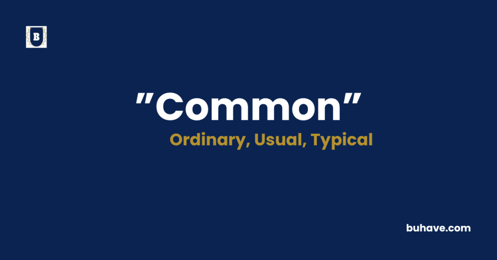 Common meaning definition synonyms antonyms