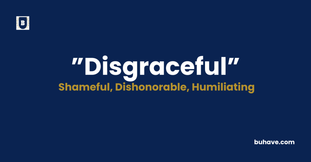 Disgraceful meaning definition synonyms antonyms