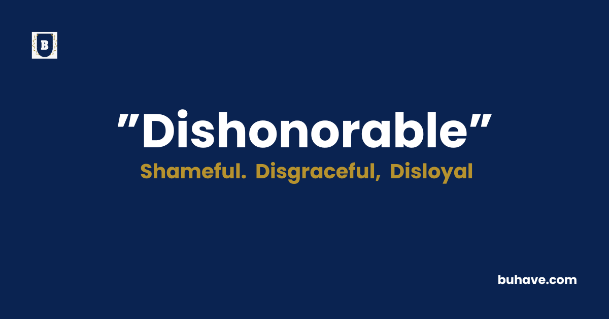 Dishonorable meaning definition synonyms antonyms