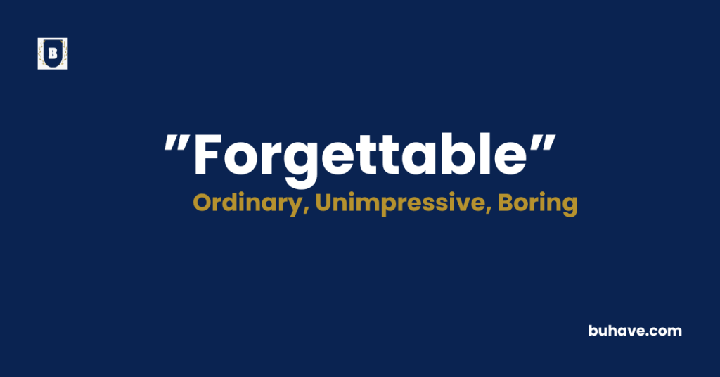Forgettable meaning definition synonyms antonyms