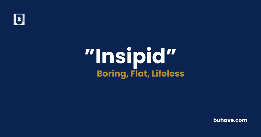 Insipid meaning definition synonyms antonyms