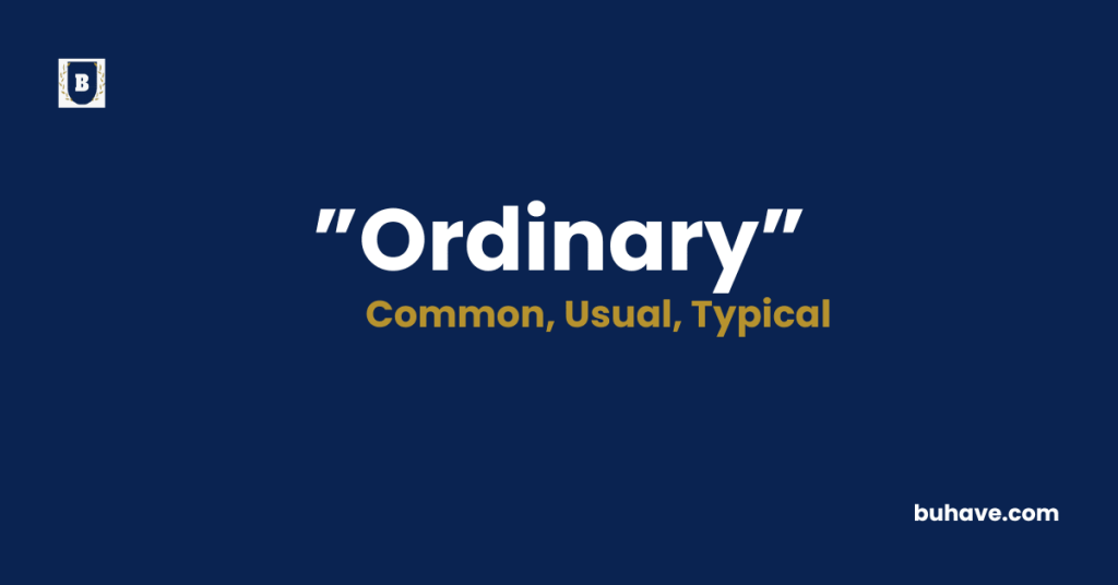 Ordinary meaning definition synonyms antonyms