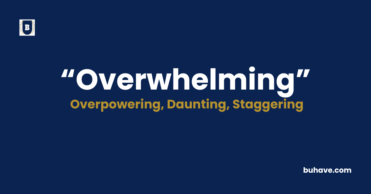 Overwhelming meaning definition synonyms antonyms
