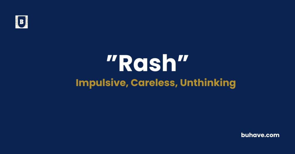 Rash meaning definition synonyms antonyms