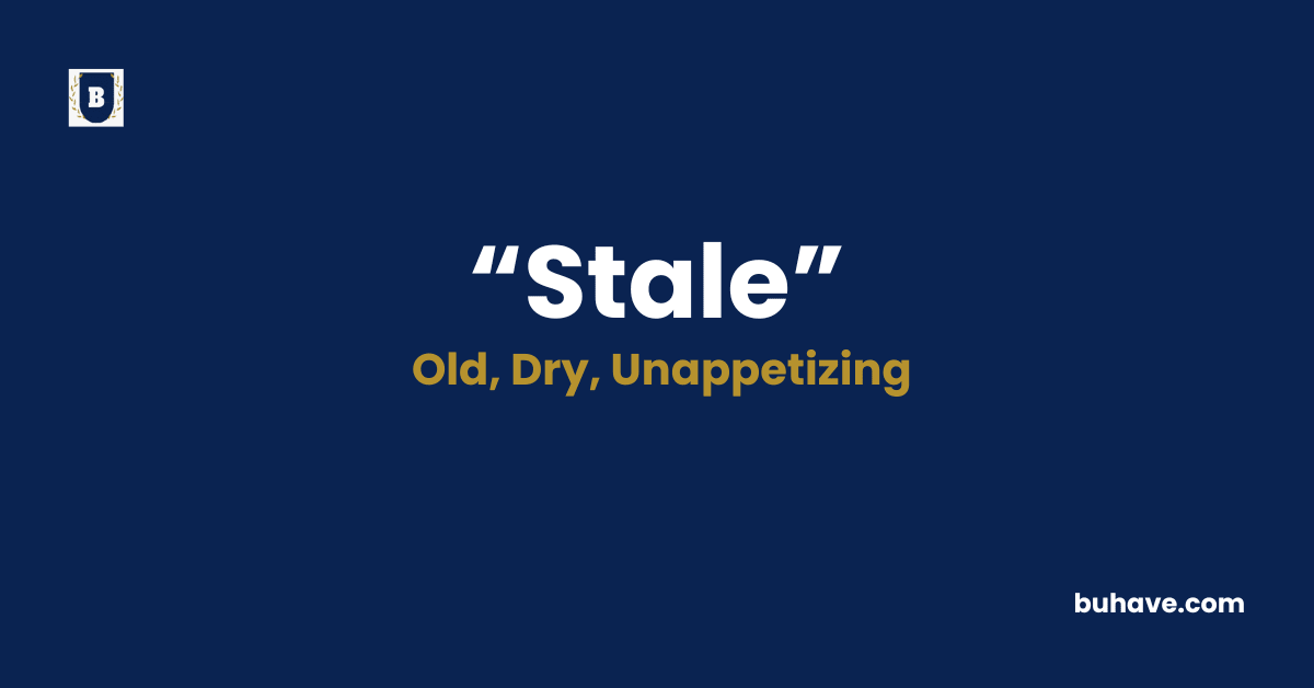 Stale meaning definition synonyms antonyms
