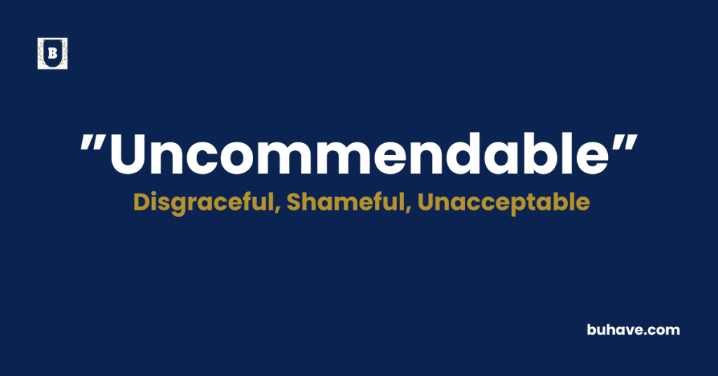 Uncommendable meaning definition synonyms antonyms