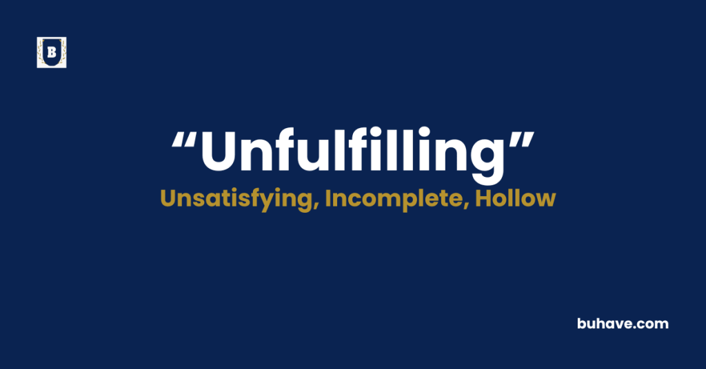 Unfulfilling meaning definition synonyms antonyms
