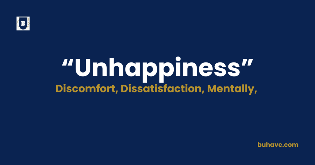 Unhappiness meaning definition synonyms antonyms