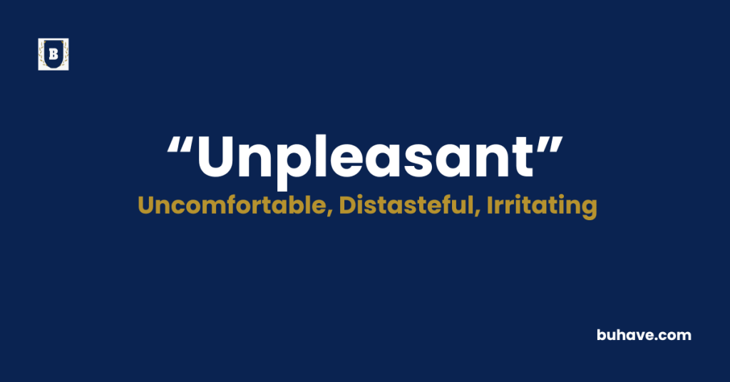 Unpleasant meaning definition synonyms antonyms