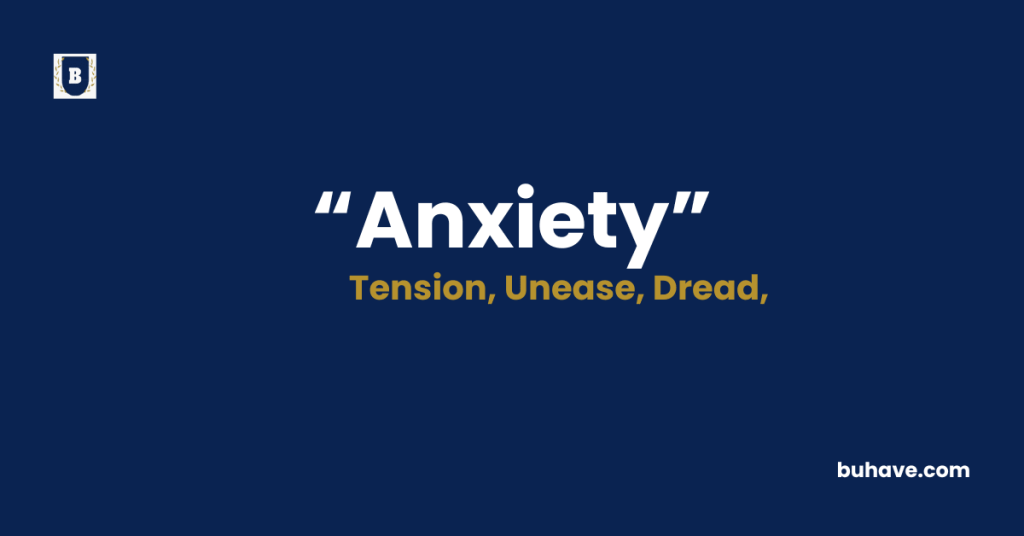 Anxiety Meaning-Definition-Synonyms-Antonyms