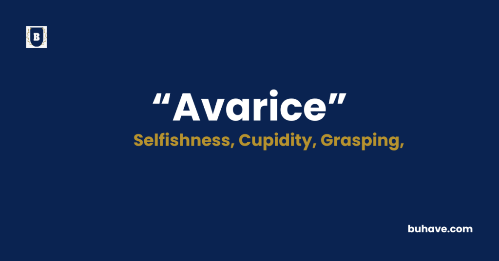 Avarice Meaning-Definition-Synonyms-Antonyms