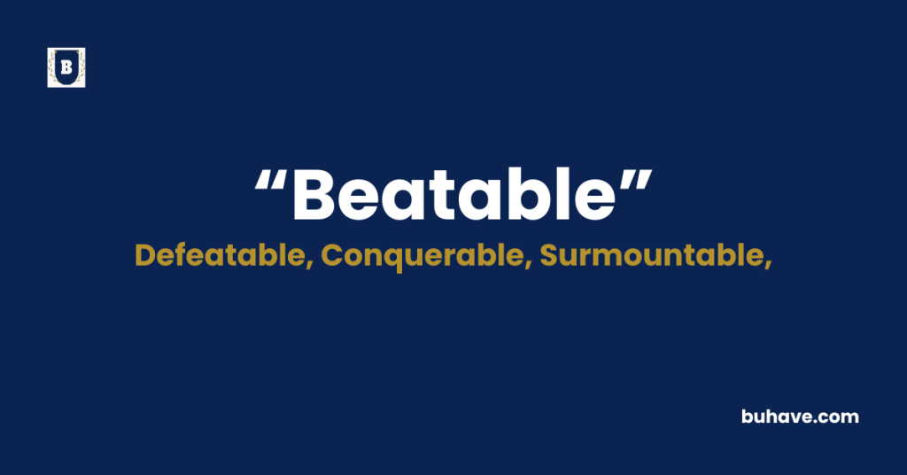 Beatable-Meaning-Definition-Synonyms-Antonyms