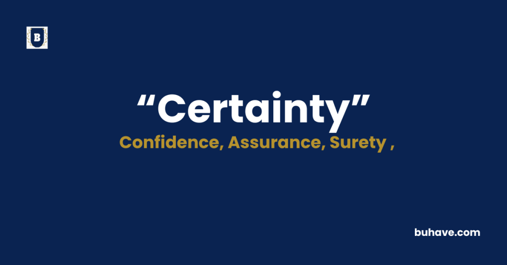 Certainty-Meaning-Definition-Synonyms-Antonyms