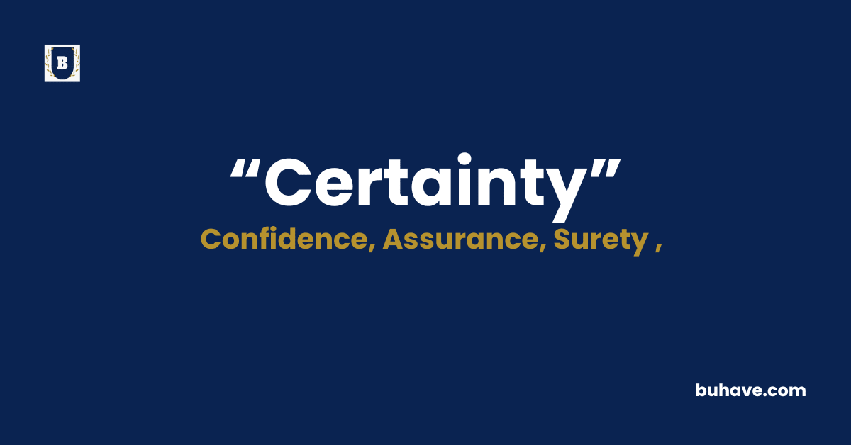 Certainty-Meaning-Definition-Synonyms-Antonyms