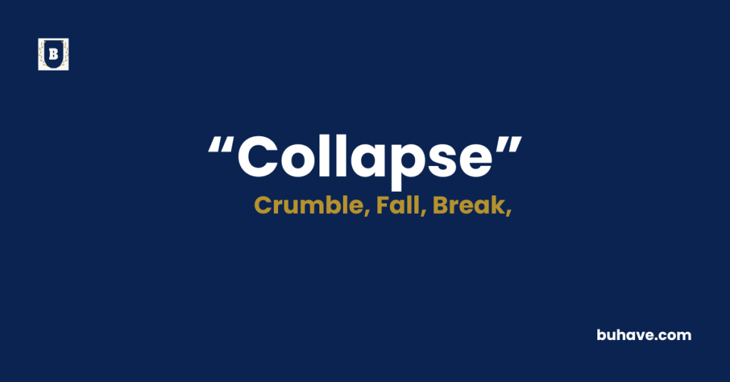 Collapse-Meaning-Definition-Synonyms-Antonyms