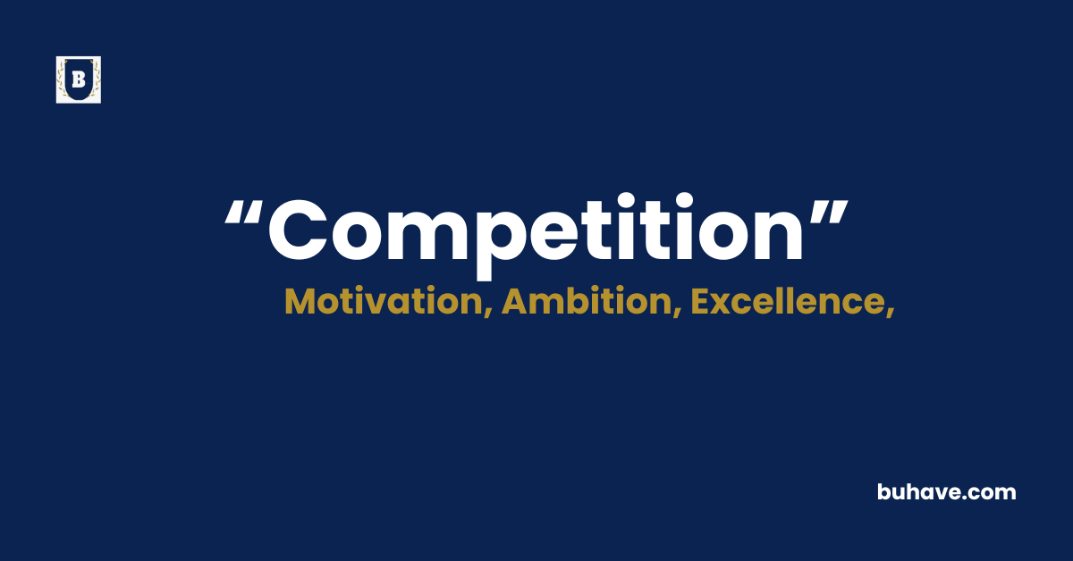 Competition Meaning-Definition-Synonyms-Antonyms