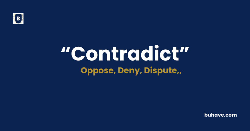 Contradict-Meaning-Definition-Synonyms-Antonyms