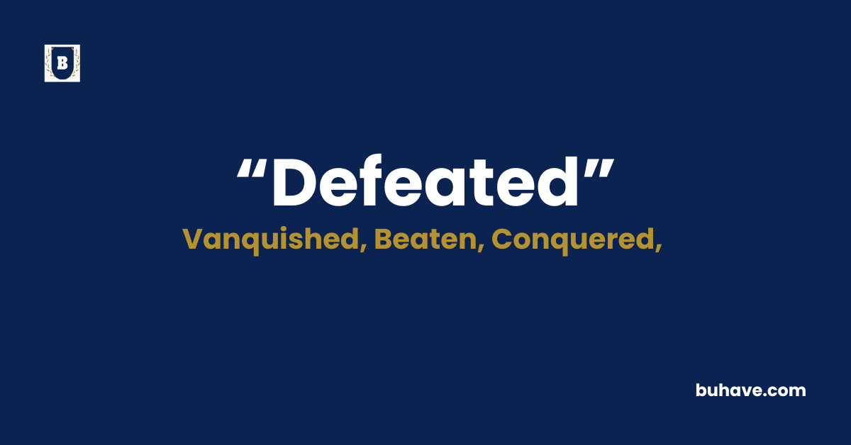 Defeated-Meaning-Definition-Synonyms-Antonyms
