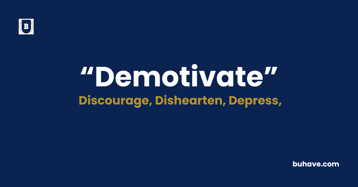 Demotivate-Meaning-Definition-Synonyms-Antonyms