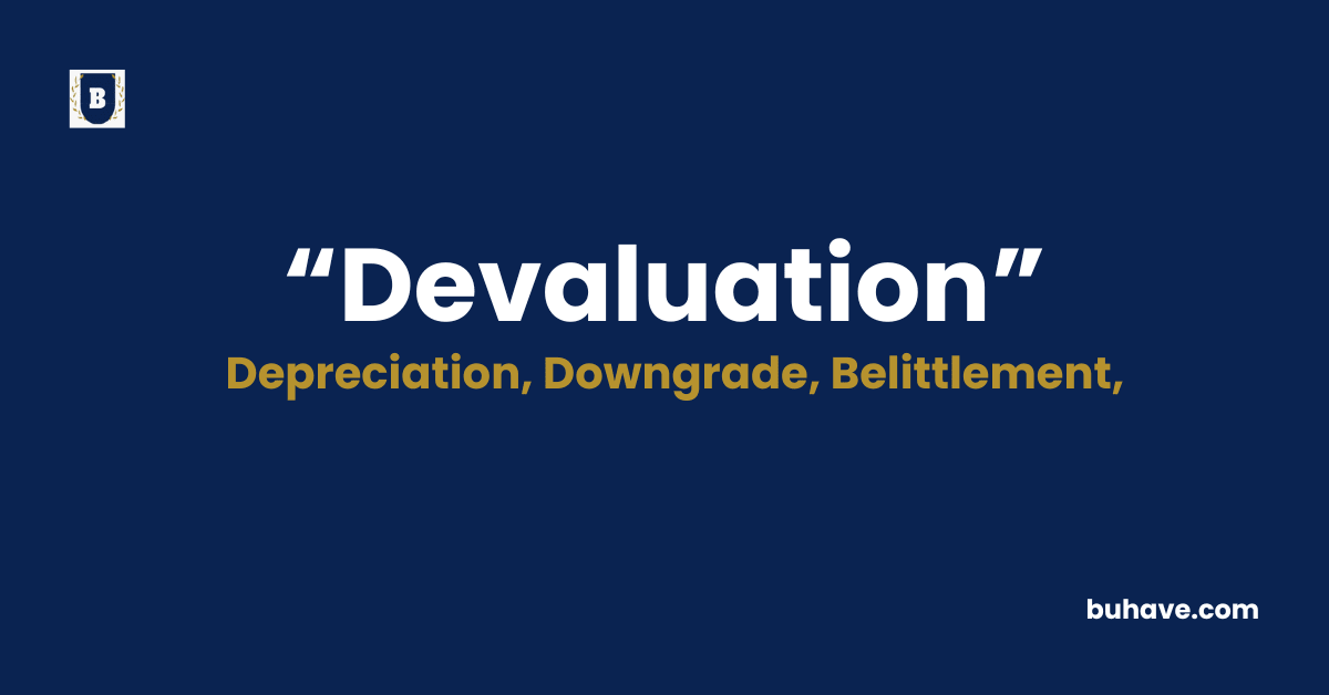 Devaluation Meaning-Definition-Synonyms-Antonyms