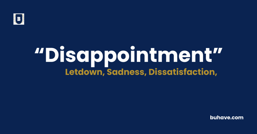Disappointment Meaning-Definition-Synonyms-Antonyms
