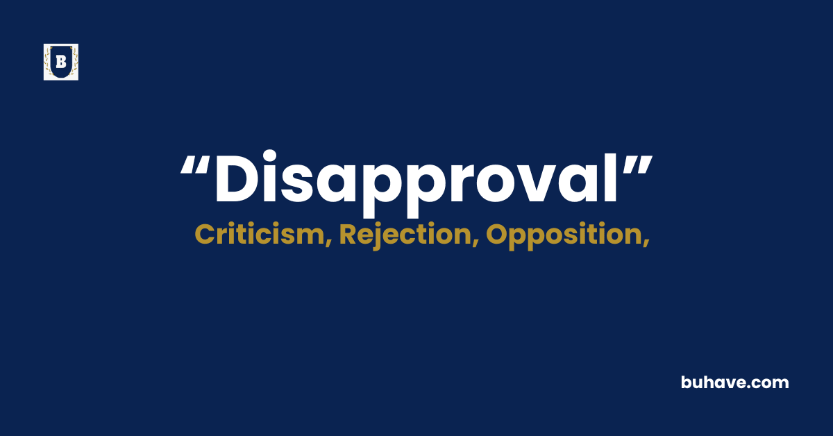 Disapproval-Meaning-Definition-Synonyms-Antonyms