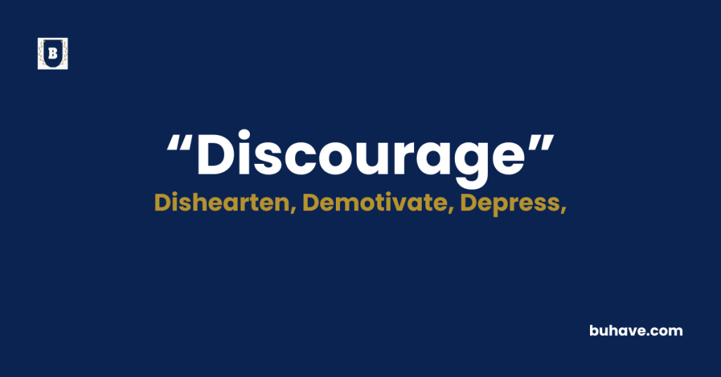 Discourage-Meaning-Definition-Synonyms-Antonyms